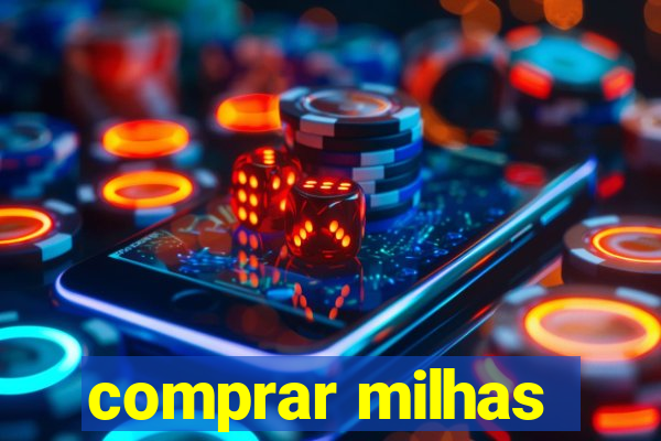 comprar milhas